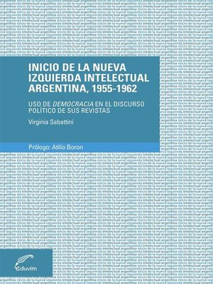 Inicio de la nueva izquierda intelectual argentina, 1955-1962 - ebook